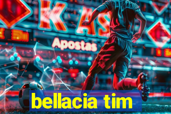 bellacia tim